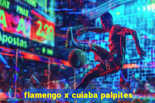 flamengo x cuiaba palpites