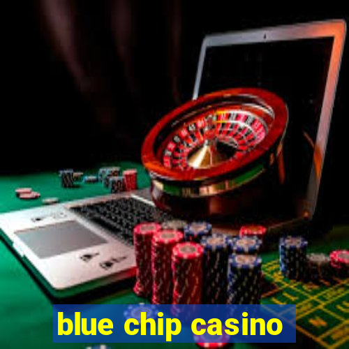 blue chip casino