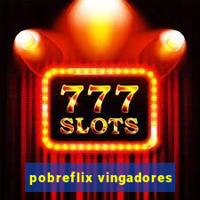 pobreflix vingadores