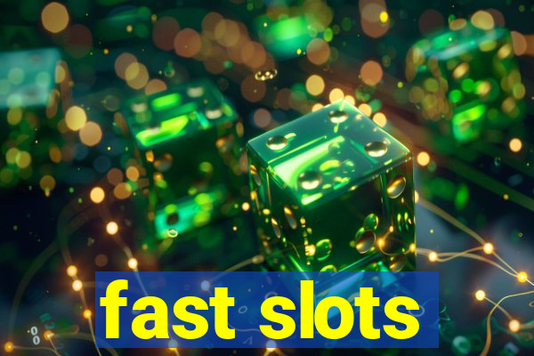 fast slots