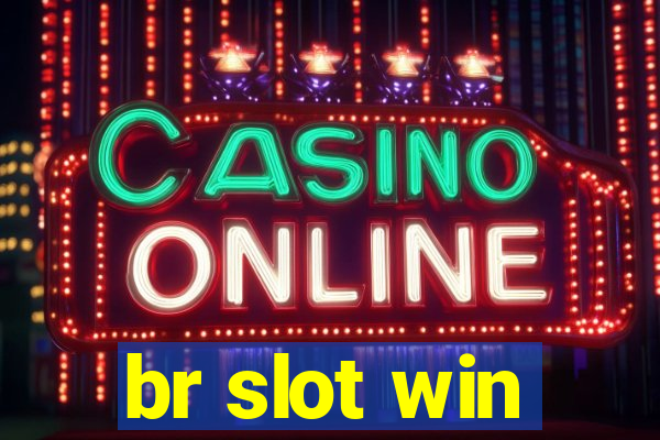 br slot win