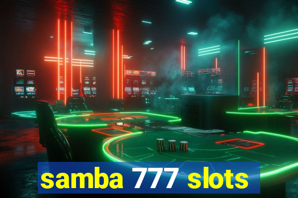 samba 777 slots