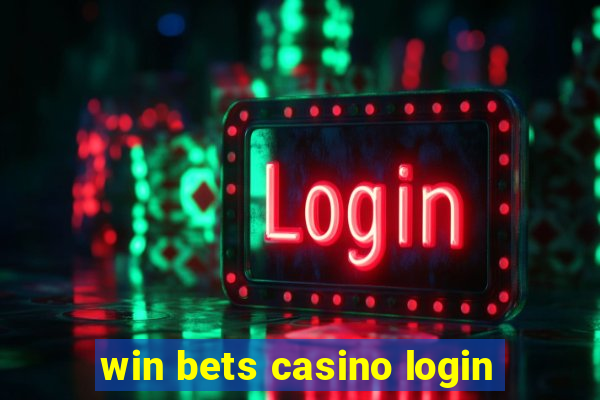 win bets casino login