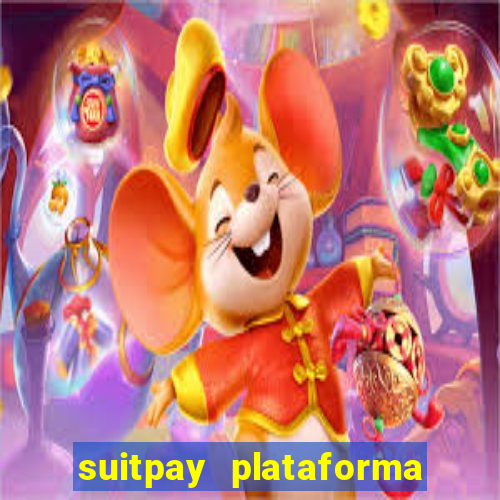 suitpay plataforma de jogos