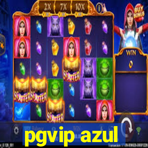 pgvip azul