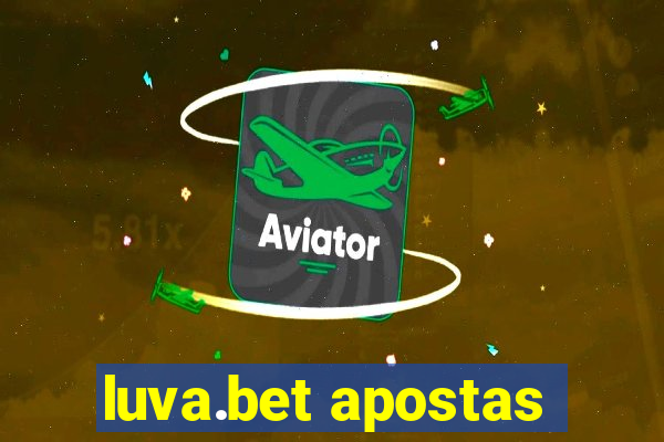 luva.bet apostas