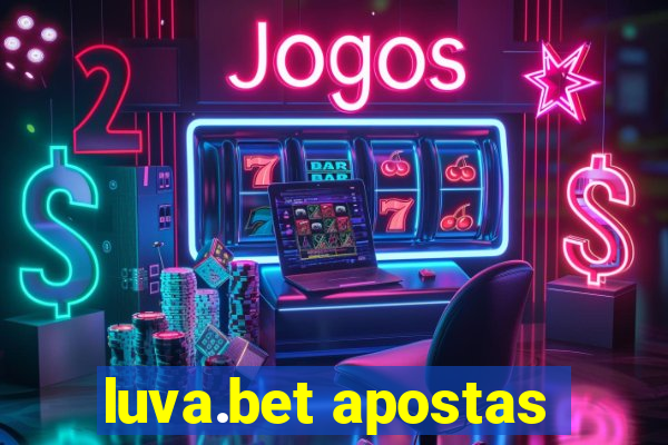 luva.bet apostas