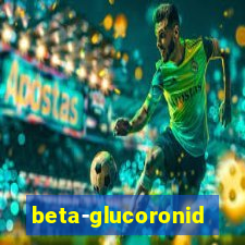 beta-glucoronidase