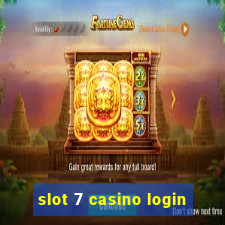 slot 7 casino login