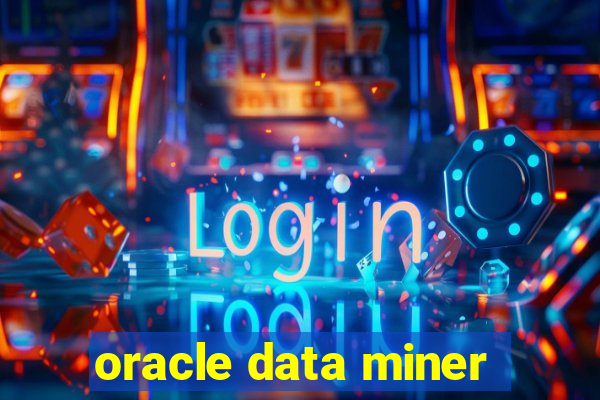 oracle data miner