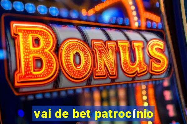 vai de bet patrocínio