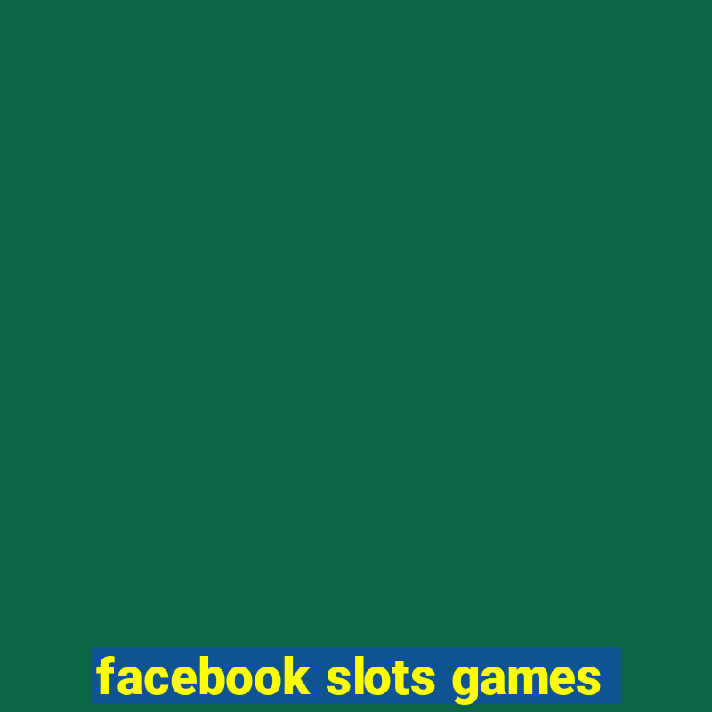 facebook slots games