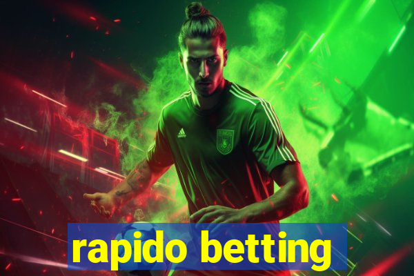 rapido betting