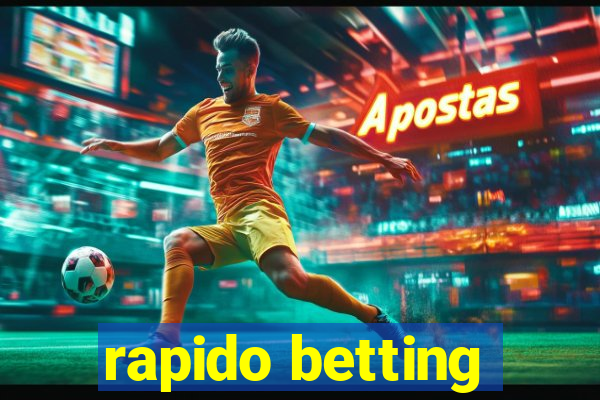 rapido betting