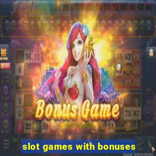 slot games with bonuses