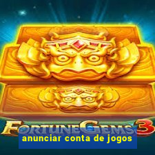 anunciar conta de jogos