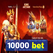 10000 bet