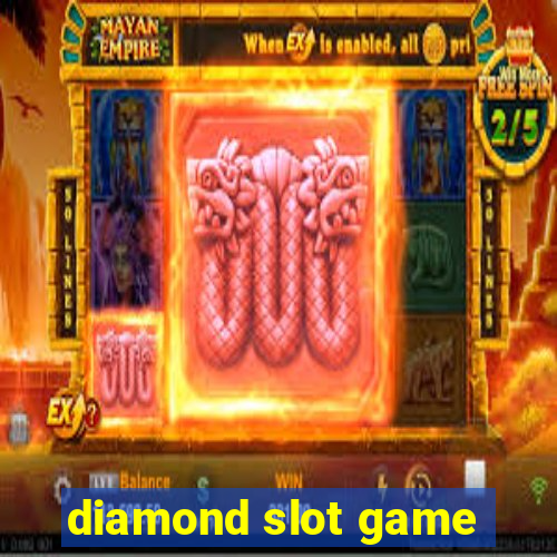 diamond slot game