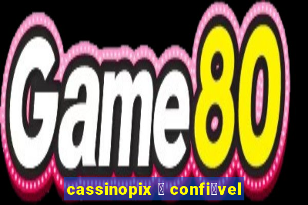 cassinopix 茅 confi谩vel