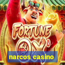 narcos casino