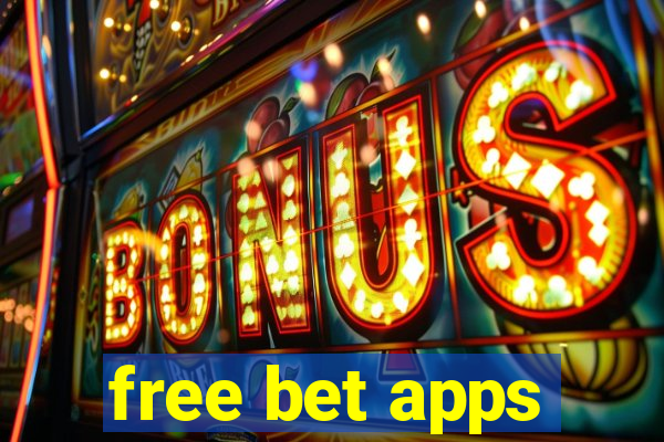 free bet apps