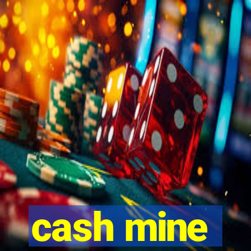 cash mine