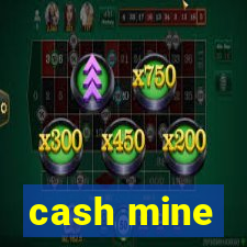 cash mine