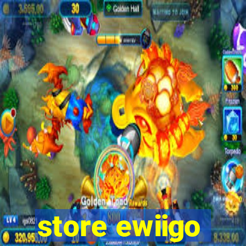 store ewiigo