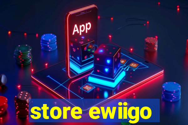 store ewiigo