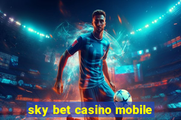 sky bet casino mobile