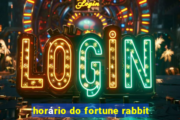 horário do fortune rabbit