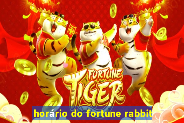 horário do fortune rabbit