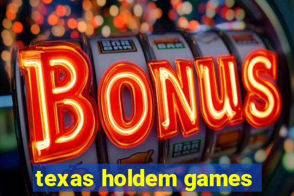 texas holdem games