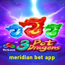 meridian bet app