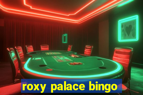 roxy palace bingo