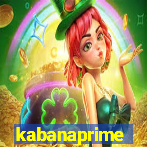 kabanaprime