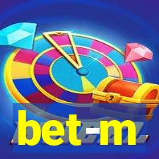 bet-m