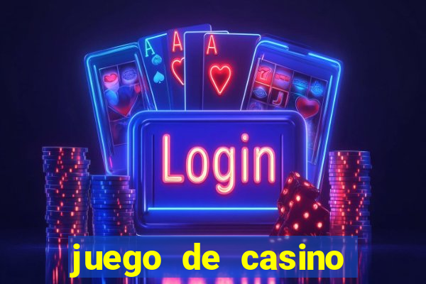 juego de casino para ganar dinero real