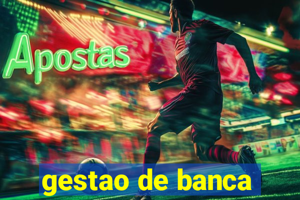 gestao de banca