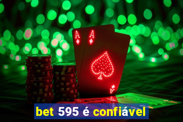 bet 595 é confiável