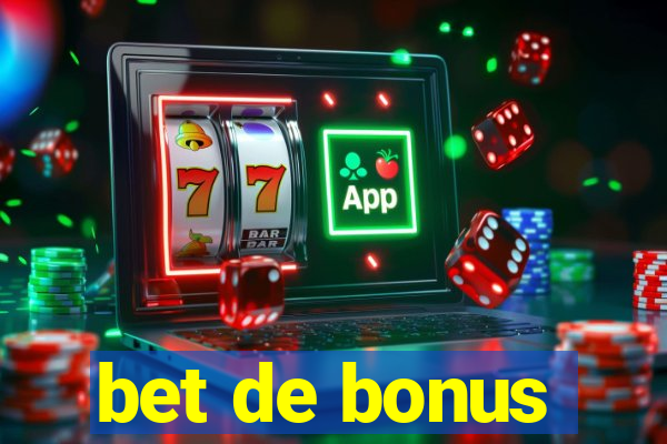 bet de bonus