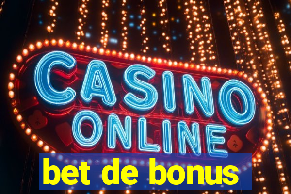 bet de bonus