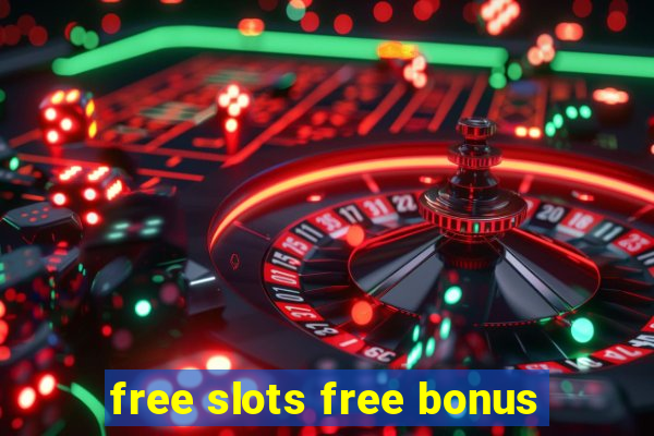 free slots free bonus