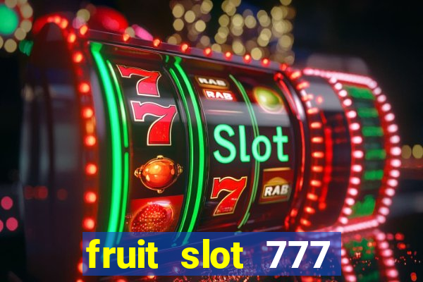 fruit slot 777 star bar