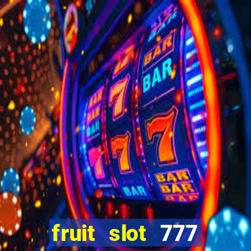 fruit slot 777 star bar