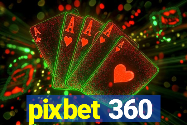 pixbet 360