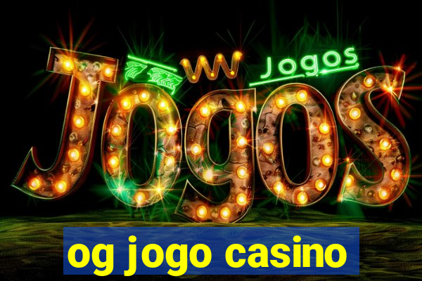 og jogo casino