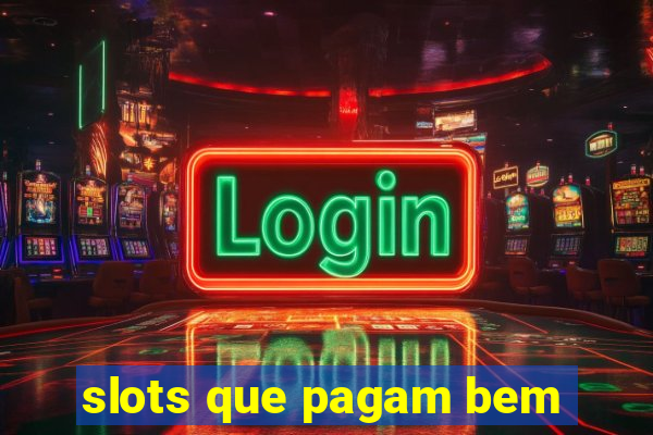 slots que pagam bem