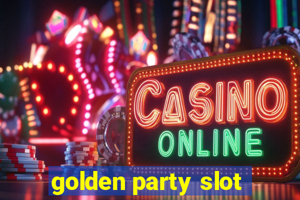 golden party slot