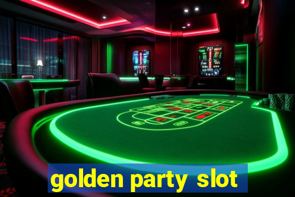 golden party slot